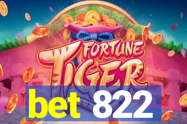 bet 822